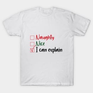 Naughty Nice I can explain T-Shirt